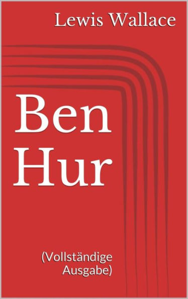 Ben Hur (Vollständige Ausgabe)