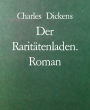 Der Raritätenladen. Roman