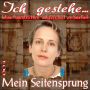 Ich gestehe 004 Mein Seitensprung