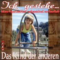 Title: Ich gestehe 006 Das Kind der anderen, Author: Sara Paoli