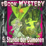 Title: Mystery 005: Stunde der Dämonen, Author: W. A. Hary