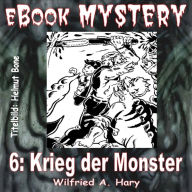 Title: Mystery 006: Krieg der Monster, Author: W. A. Hary