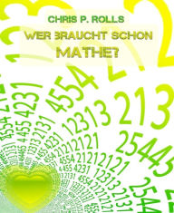 Title: Wer braucht schon Mathe?: Gay Romance, Author: Chris P. Rolls