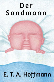 Title: Der Sandmann. Erzählung, Author: E. T. A. Hoffmann
