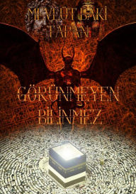 Title: Görünmeyen Bilinmez: Metafizik temelli fantastik bilim-kurgu roman, Author: Mevlüt Baki Tapan