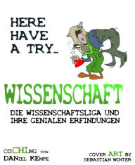 Title: Wissenschaft: Die Wissenschaftsliga und ihre genialen Erfindungen, Author: Daniel Kempe