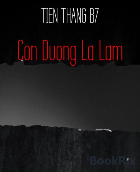 Con Duong La Lam: CON DUO`NG LA? LÂ~M