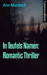 Title: In Teufels Namen: Romantic Thriller: Cassiopeiapress Spannung, Author: Ann Murdoch