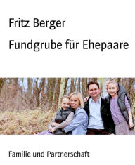 Title: Fundgrube für Ehepaare, Author: Fritz Berger