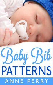 Title: Baby Bib Patterns, Author: Anne Perry