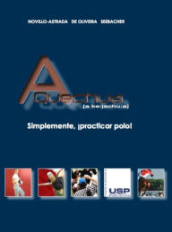 Title: A Quechua - Simplemente practicar polo!, Author: Uwe Seebacher