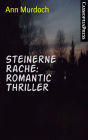 Steinerne Rache: Romantic Thriller: Cassiopeiapress Spannung/ Edition Bärenklau