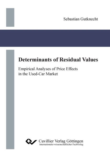 Determinants of Residual Values. Empirical Analyses of Price Effects in the Used-Car Market