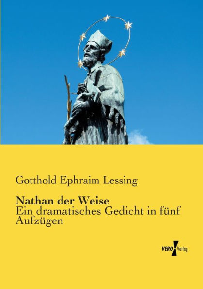 Nathan der Weise: Ein dramatisches Gedicht fünf Aufzügen