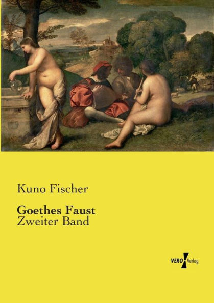 Goethes Faust: Zweiter Band