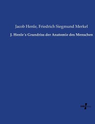 Title: J. Henle´s Grundriss der Anatomie des Menschen, Author: Jacob Henle