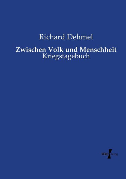 Zwischen Volk und Menschheit: Kriegstagebuch