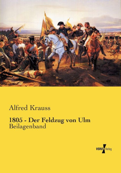 1805 - Der Feldzug von Ulm: Beilagenband