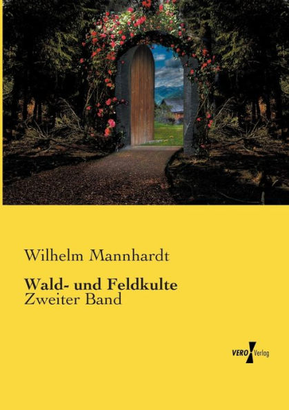 Wald- und Feldkulte: Zweiter Band