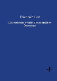 Title: Das nationale System der politischen Ökonomie, Author: Friedrich List