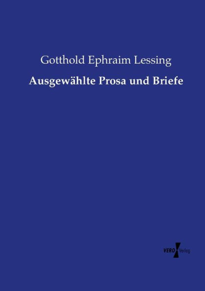 Ausgewählte Prosa und Briefe