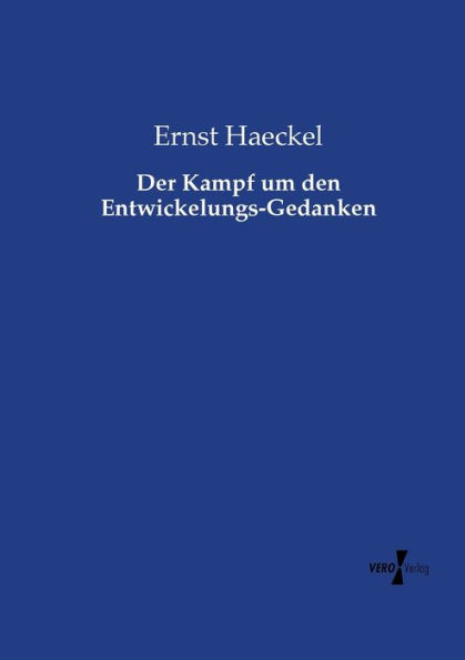 Der Kampf um den Entwickelungs-Gedanken