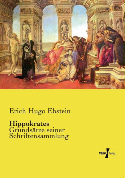 Hippokrates: Grundsätze seiner Schriftensammlung