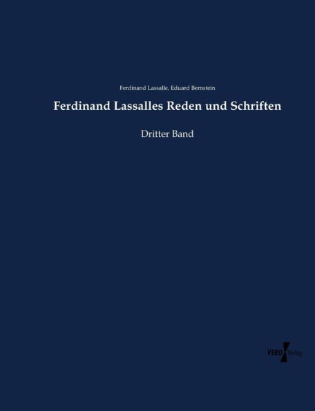 Ferdinand Lassalles Reden und Schriften: Dritter Band