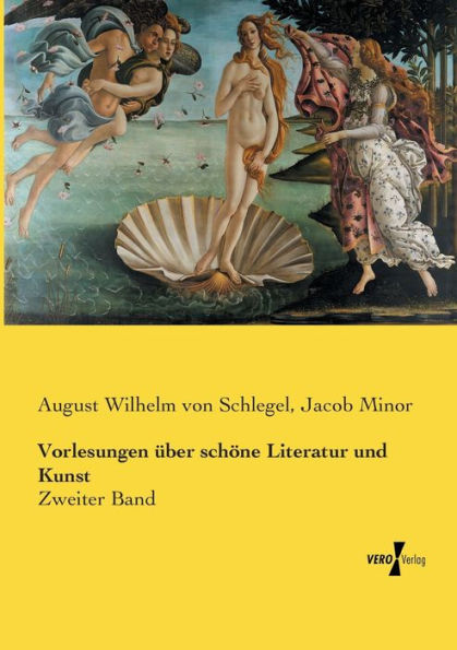 Vorlesungen über schöne Literatur und Kunst: Zweiter Band