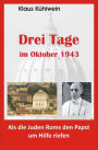 Drei Tage im Oktober 1943: Als die Juden Roms den Papst um Hilfe riefen