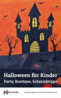 Halloween für Kinder: Party, Kostüme, Schminktipps