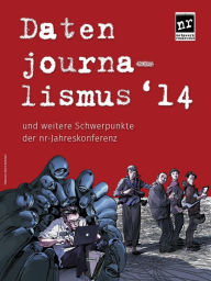 Title: Datenjournalismus '14: und weitere Schwerpunkte der nr-Jahreskonferenz, Author: netzwerk recherche