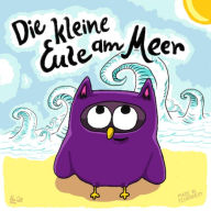 Title: Die kleine Eule am Meer: eBook, Author: Oliver Rühl