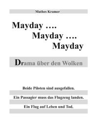 Title: Mayday - Mayday - Mayday: Drama über den Wolken, Author: Mathes Kramer