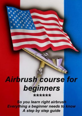 Airbrush Course For Beginnersnook Book - 