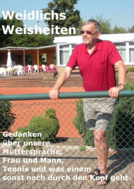 Title: Weidlichs Weisheiten, Author: Winfried Weidlich