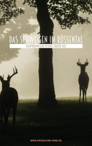 Title: Das Schweigen im Rössental: Hauptkommissar Pytliks siebter Fall, Author: Carlo Fehn