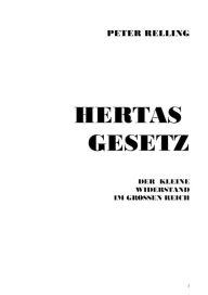 Title: Hertas Gesetz: Der kleine Widerstand im grossen Reich, Author: Hans Peter Maack