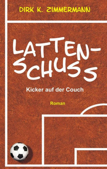 Lattenschuss: Kicker auf der Couch