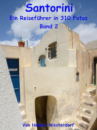 Title: Santorini - Reiseführer in 310 Fotos - Band 2, Author: Helmut Westerdorf
