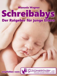 Title: Schreibabys: Der Ratgeber für junge Eltern, Author: Jessica Kilonzo