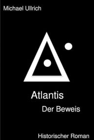 Title: Atlantis: Der Beweis, Author: Michael Ullrich