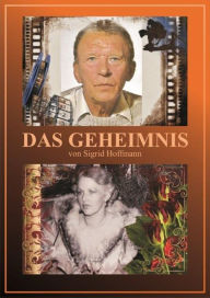 Title: Das Geheimnis, Author: Sigrid Hoffmann