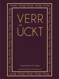 Title: Verrückt: Autobiographisches Zeitdokument, Author: Noja Dhinbe Mc Village