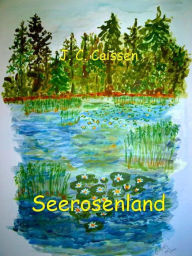 Title: Seerosenland, Author: J.-C. Caissen