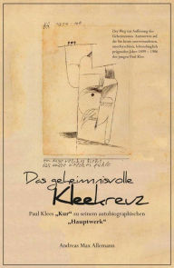 Title: Das geheimnisvolle Kleekreuz: Paul Klees 