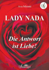 Title: Lady Nada - Die Antwort ist Liebe, Author: Ava Minatti