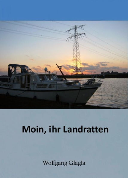 Moin ihr Landratten: Wie unser erster Törn als Freizeit-Kapitän in Holland zum Abenteuerurlaub wurde