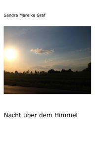 Title: Nacht über dem Himmel, Author: Sandra Mareike Graf