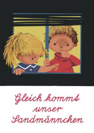 Title: Gleich kommt unser Sandmännchen: Sandmännchens Reise durch das Jahr, Author: Walter Krumbach